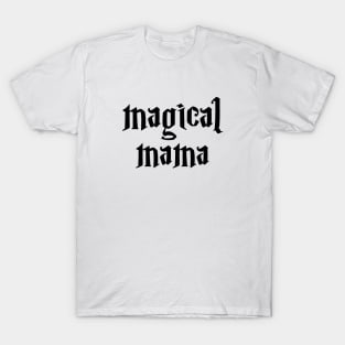 Magical Mama T-Shirt